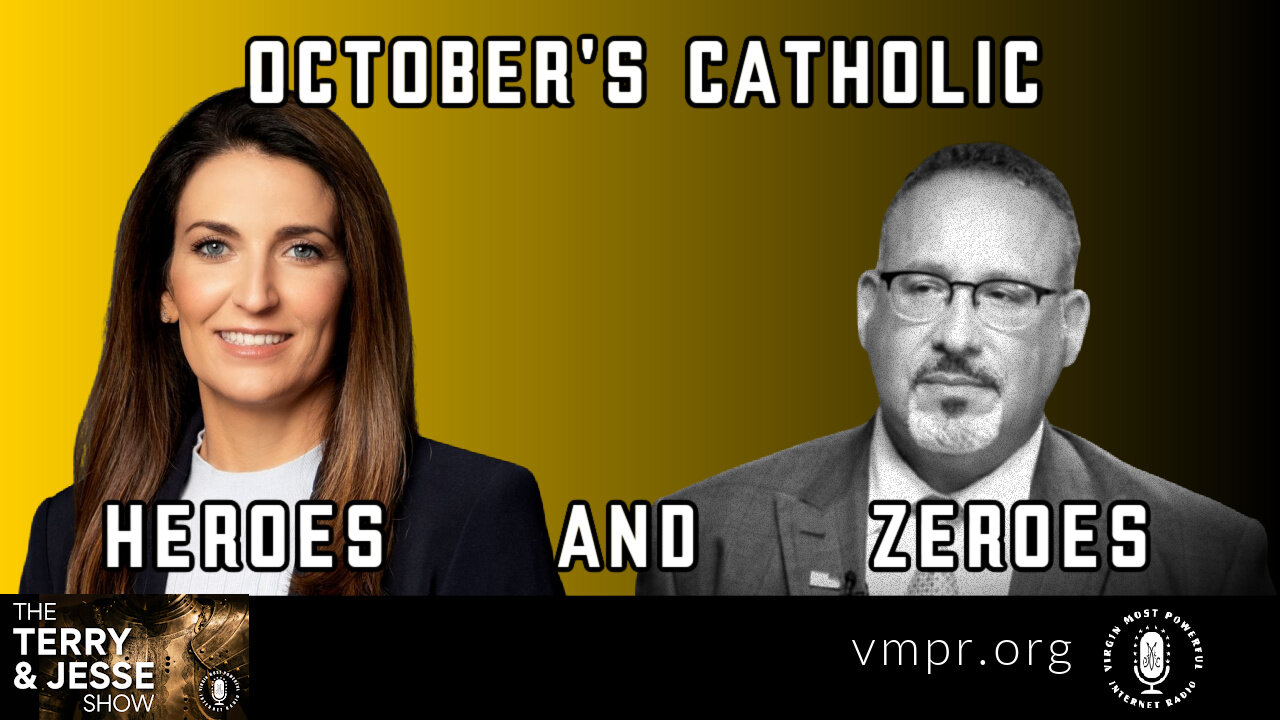 03 Nov 22, The Terry & Jesse Show: October's Catholic Heroes and Zeroes