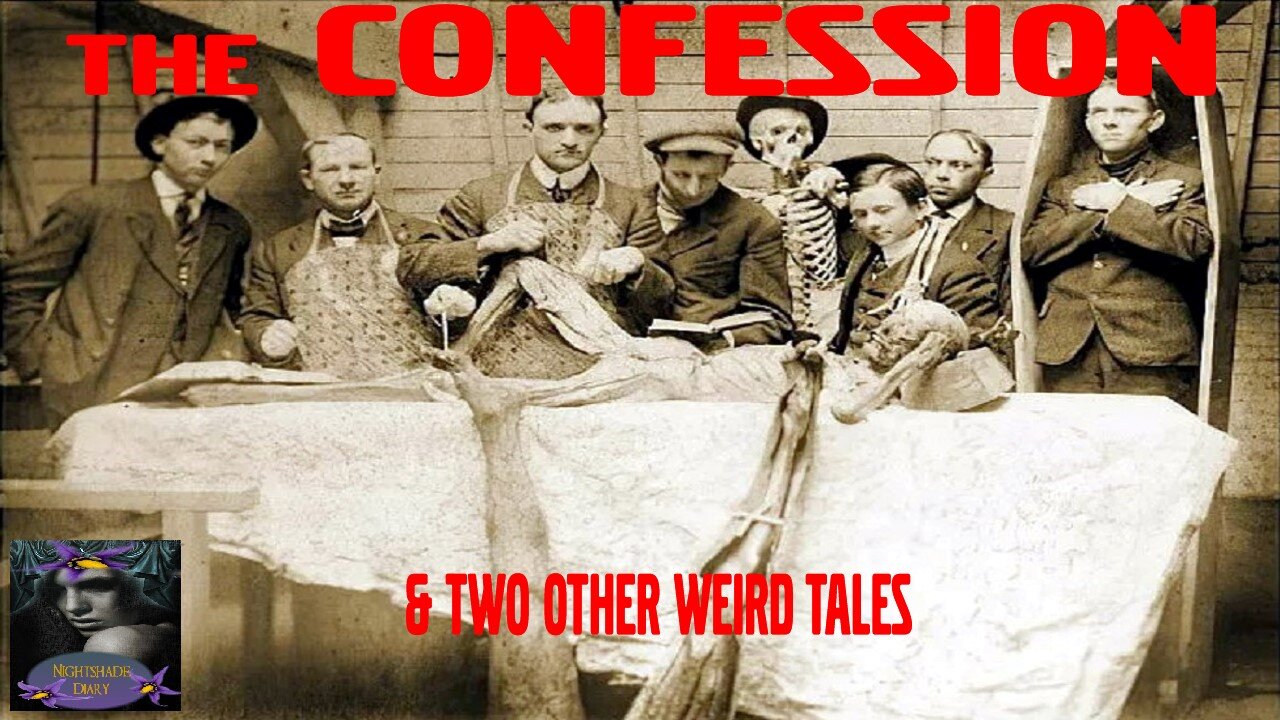 The Confession and Two Other Weird Tales | Nightshade Diary Podcast