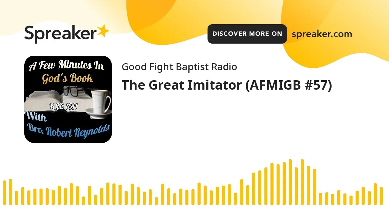 The Great Imitator (AFMIGB #57) (made with Spreaker)