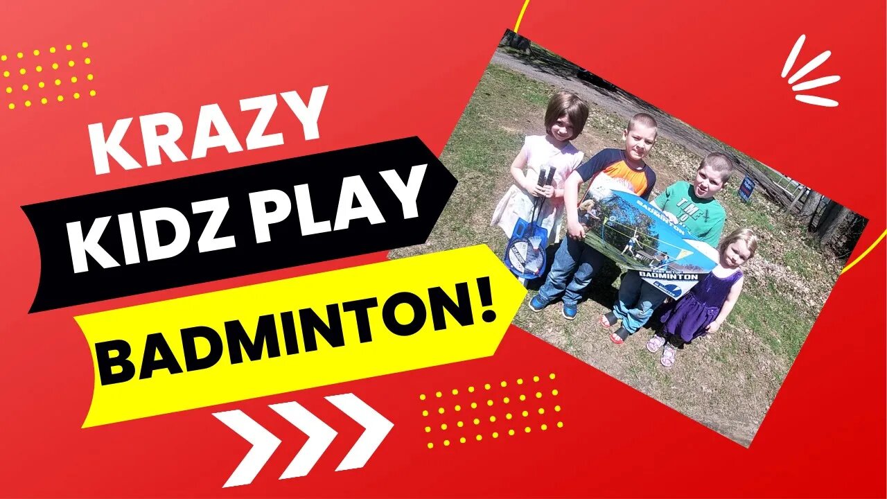 Krazy Kidz Play Badminton! | Krazy Kidz Creations