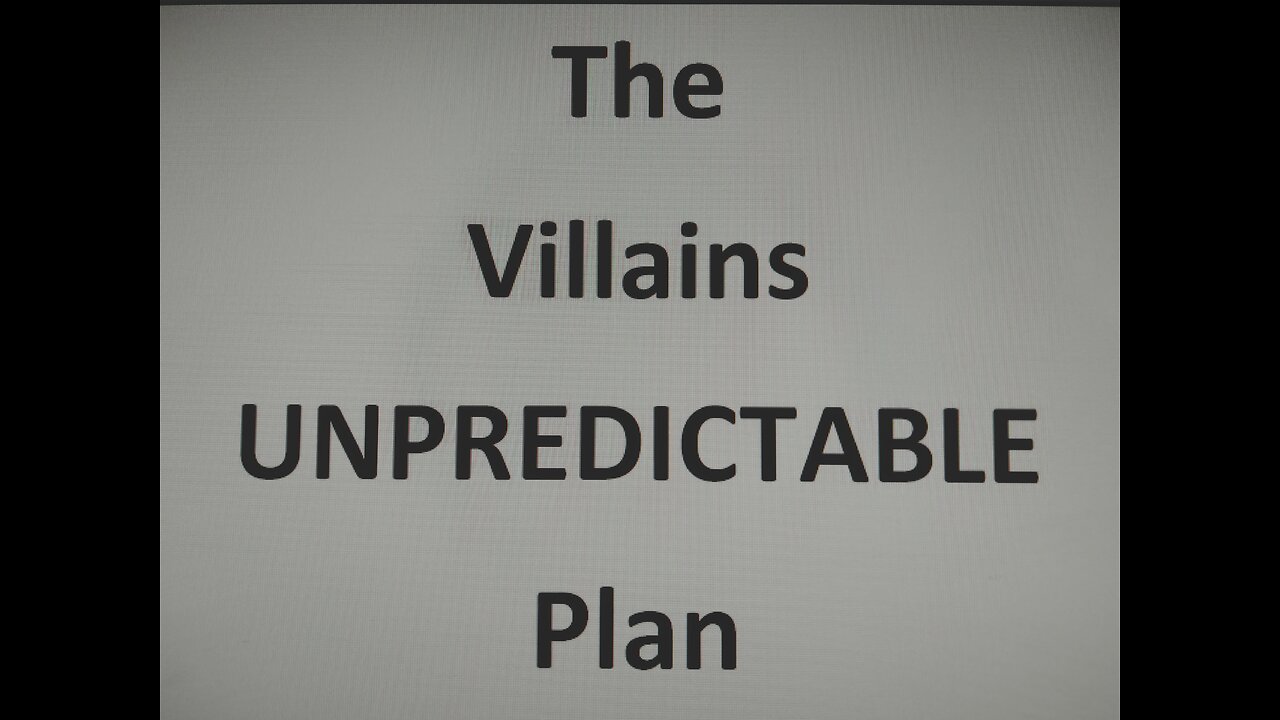 Unpredictable+Plan=Contradiction.