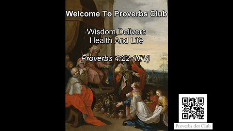 Wisdom Delivers Health And Life - Proverbs 4:22