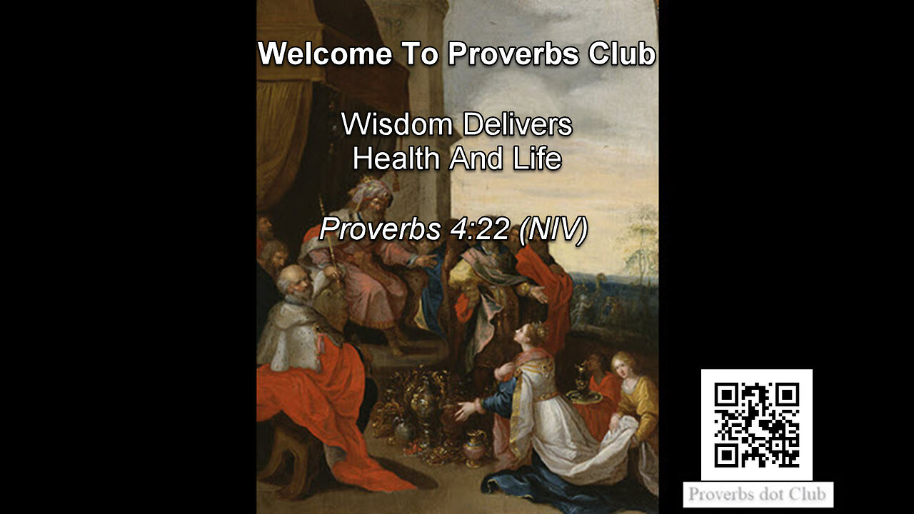 Wisdom Delivers Health And Life - Proverbs 4:22