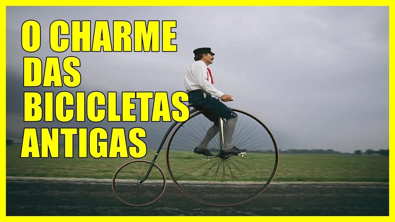 O CHARME DAS BICICLETAS ANTIGAS