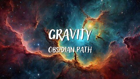 Obsidian Path - Gravity