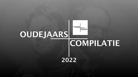 Lunsing + Van Dobben oudejaarscompilatie 2022