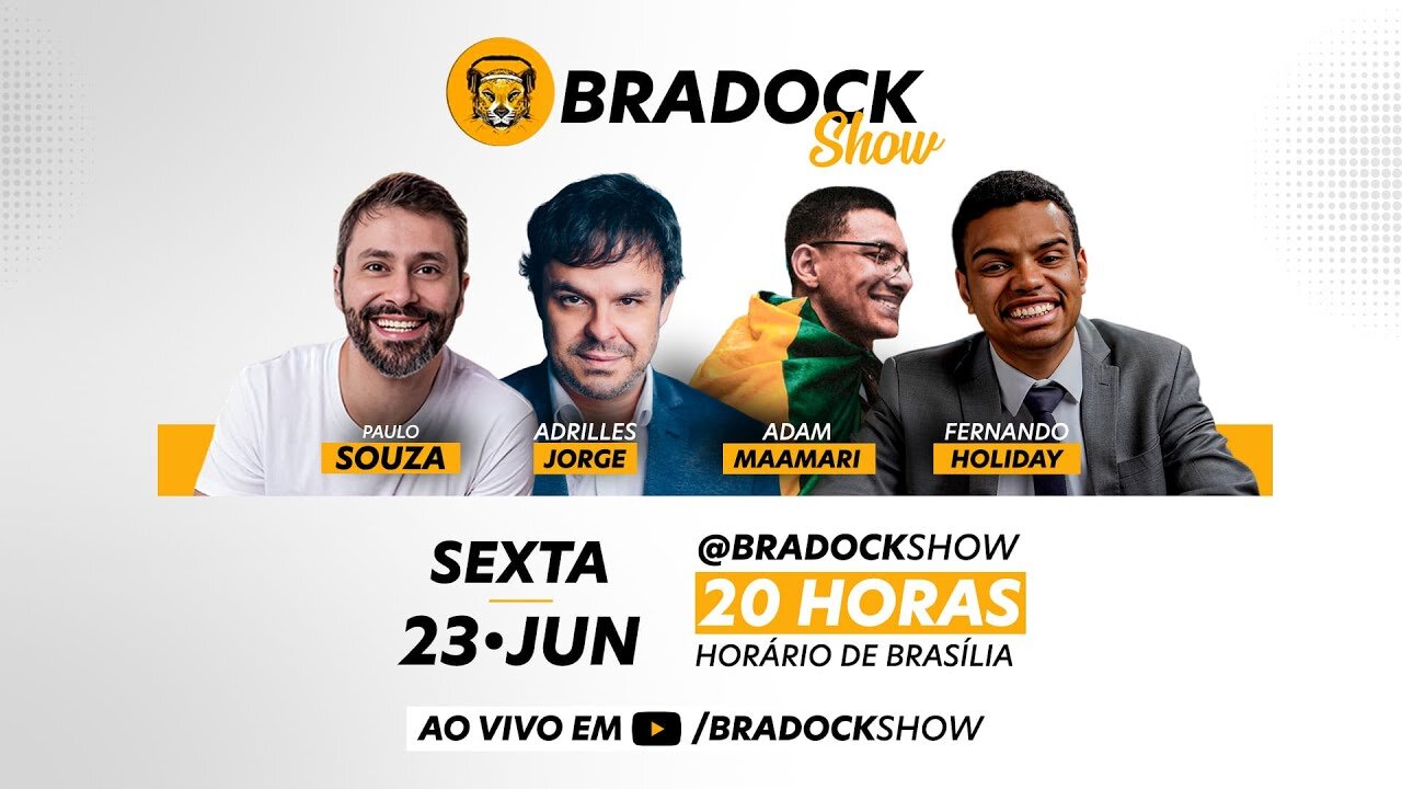 Bradock Show: 23/06/23 - Paulo Souza, Adrilles Jorge, Fernando Holiday e Adam Maamari