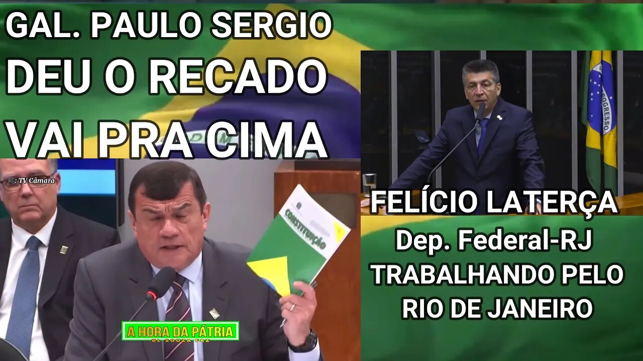 GAL.PAULO SERGIO MIN. DA DEFESA PARTIU PRA CIMA DA ESQUERDALHA COM A CONSTITUIÇÃO - FELÍCIO LATERÇA