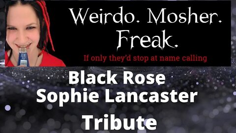 Black Rose (Remix) Sophie Lancaster Tribute