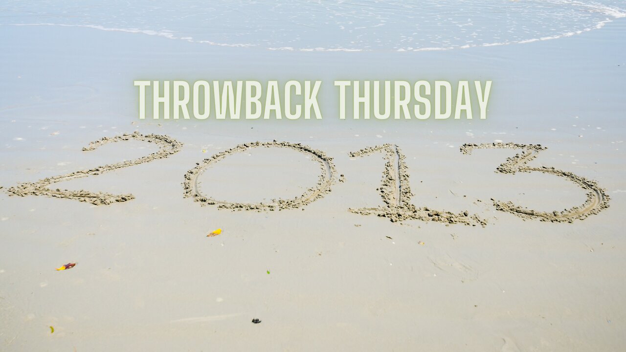 Thursday Throwback Quiz - Year: 2013