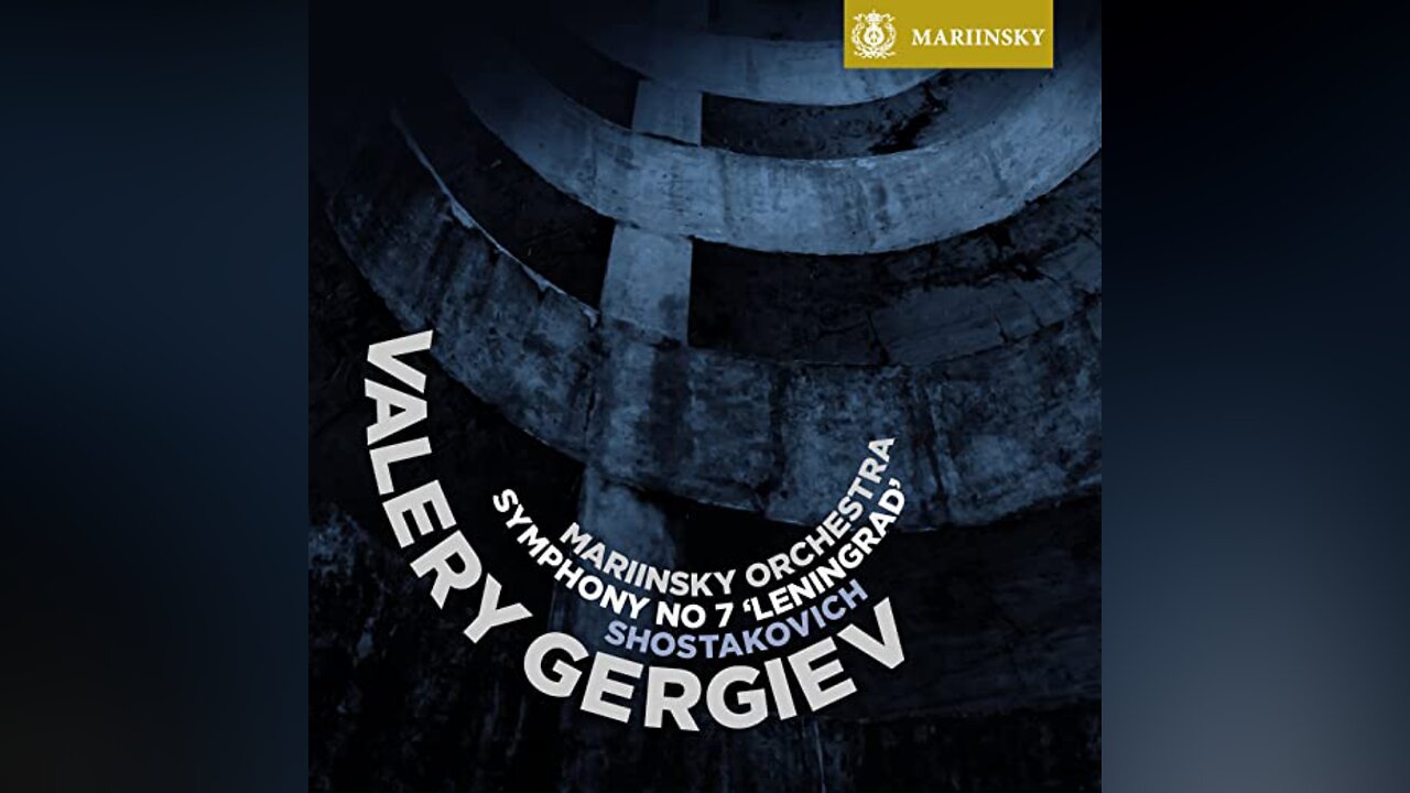 Shostakovich's Symphony No. 7 "Lenningrad" - Valery Gergiev & Mariinsky Orchestra