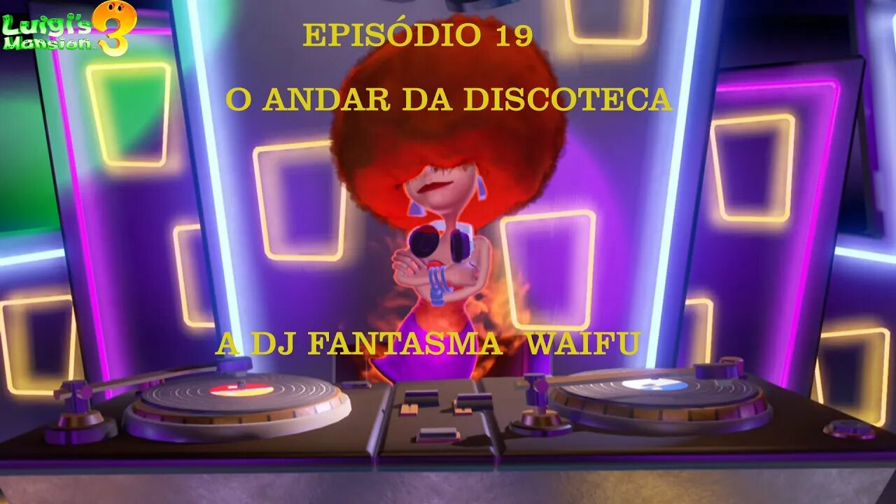 LUIGI MANSION 3 EP 19 O ANDAR DISCOTECA