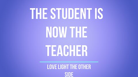 the student is now the teacher.