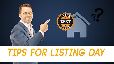 Tips for Listing Day | Real Estate