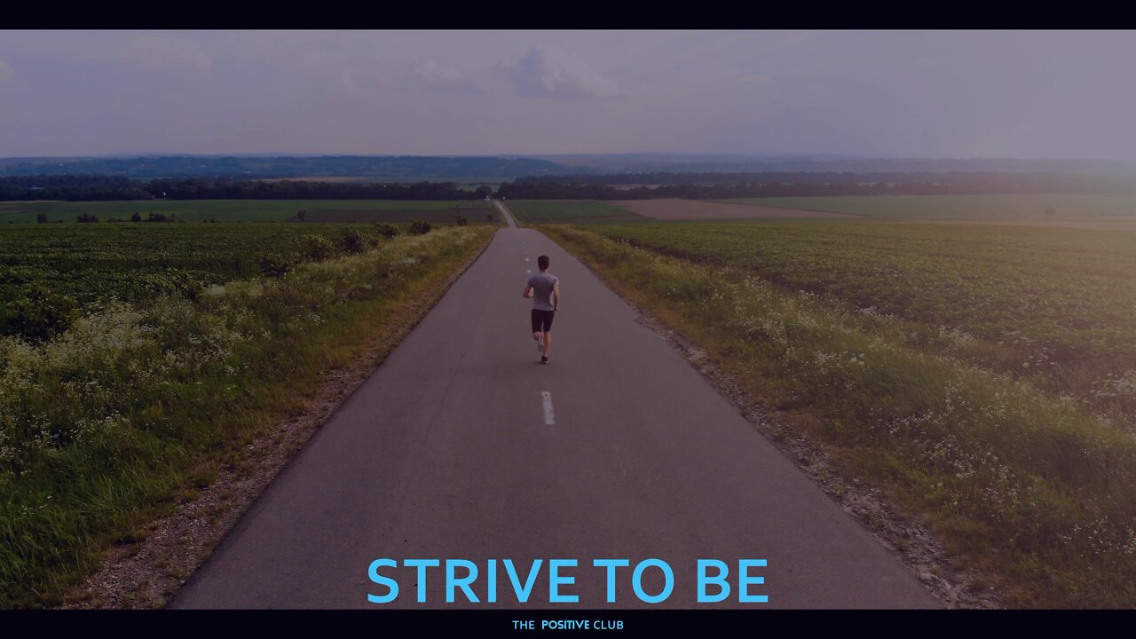 Strive to be Better