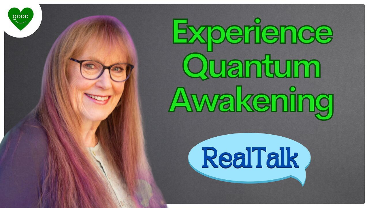 Quantum Awakening | Real Talk | Ep 40 | FeelGoodShareGood