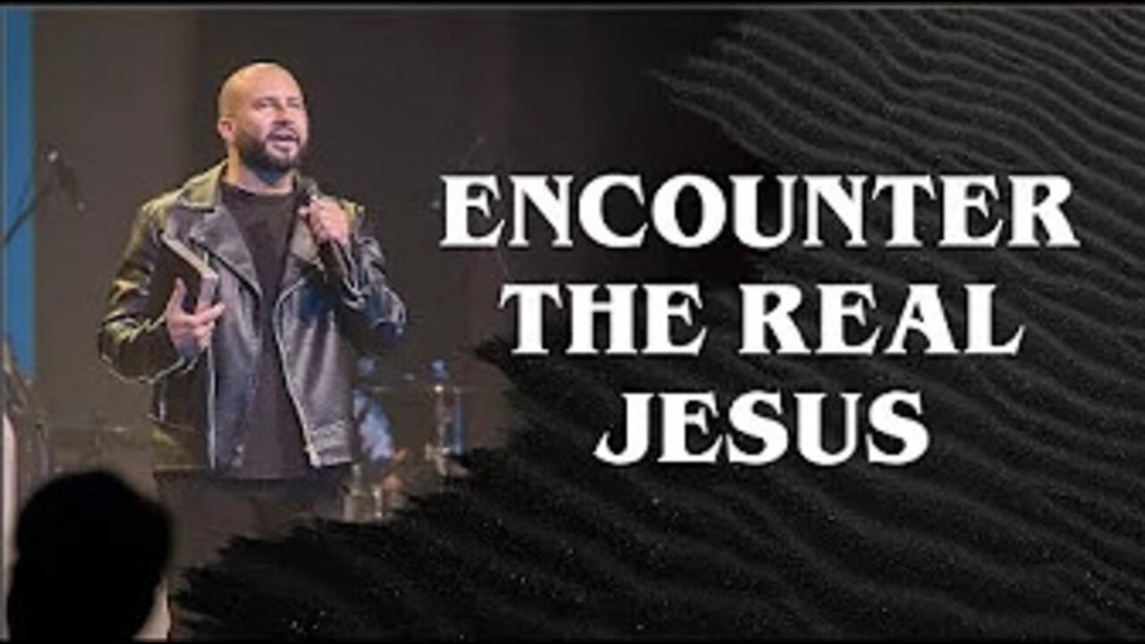 How To Encounter The REAL JESUS!