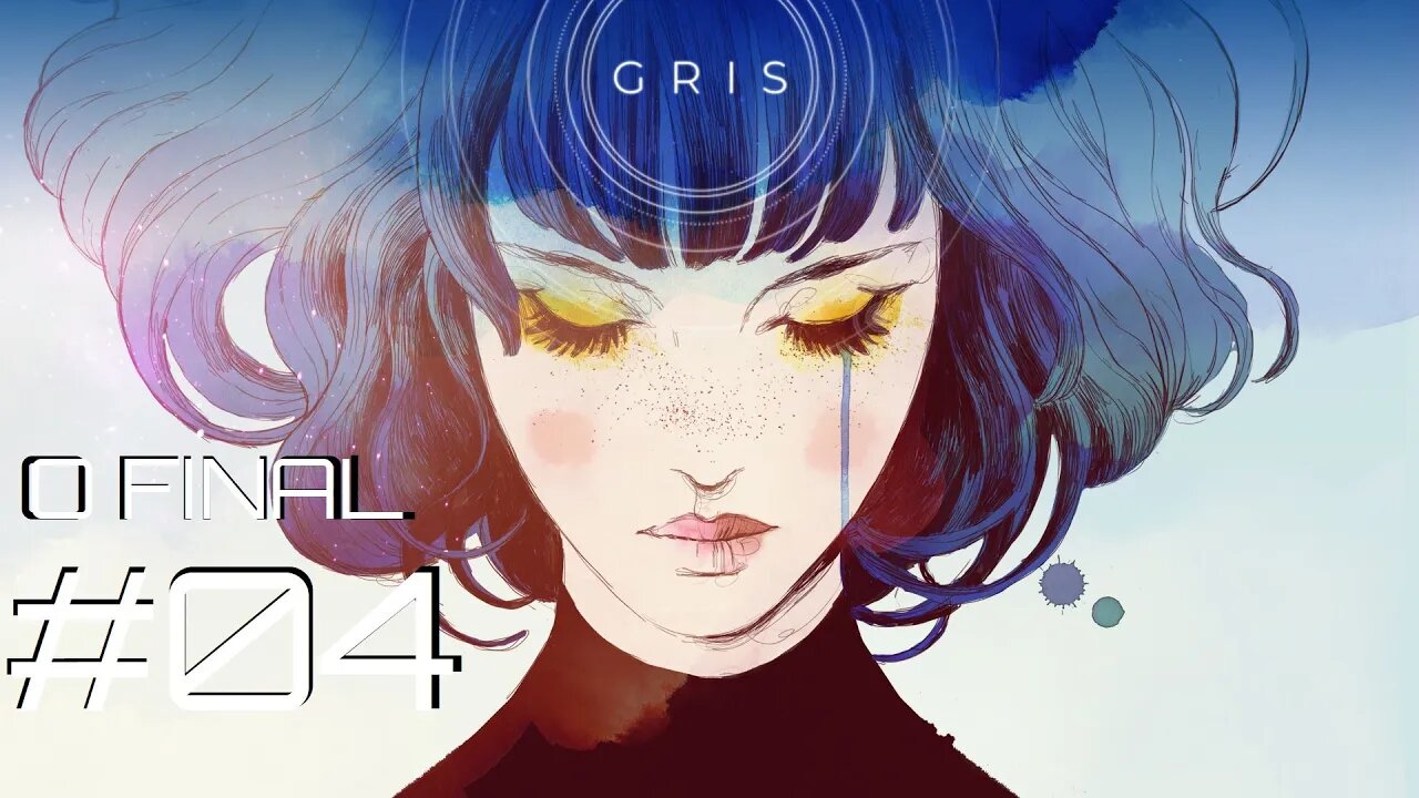 #04 - O FINAL!!!! & CURA DA DEPRE | GRIS