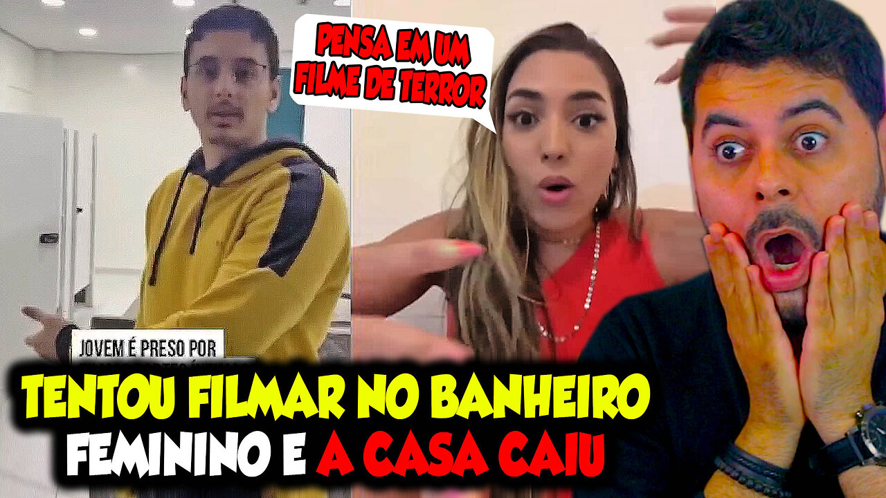 TENTOU FILMAR NO BANHEIRO FEMININO E A CASA CAIU