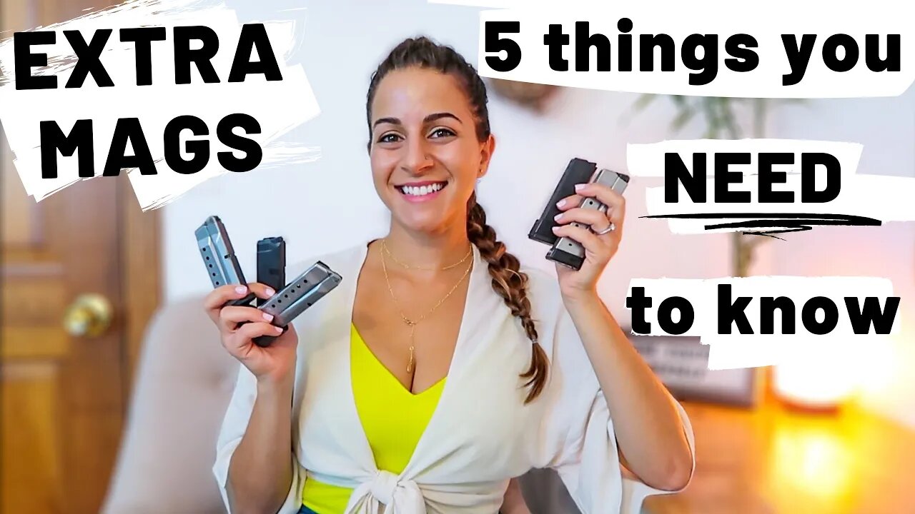 EXTRA MAGAZINES...5 THINGS YOU NEED TO KNOW!!