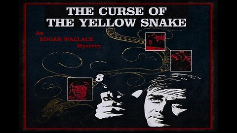 THE CURSE OF THE YELLOW SNAKE 1963 Cult Bent on World Control Worships Gold Snake FULL MOVIE in HD