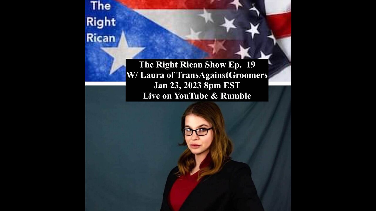 The Right Rican Show Ep. 19 With Laura of Trans Against Groomers