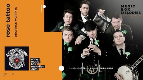 [Music box melodies] - Rose Tattoo by Dropkick Murphys