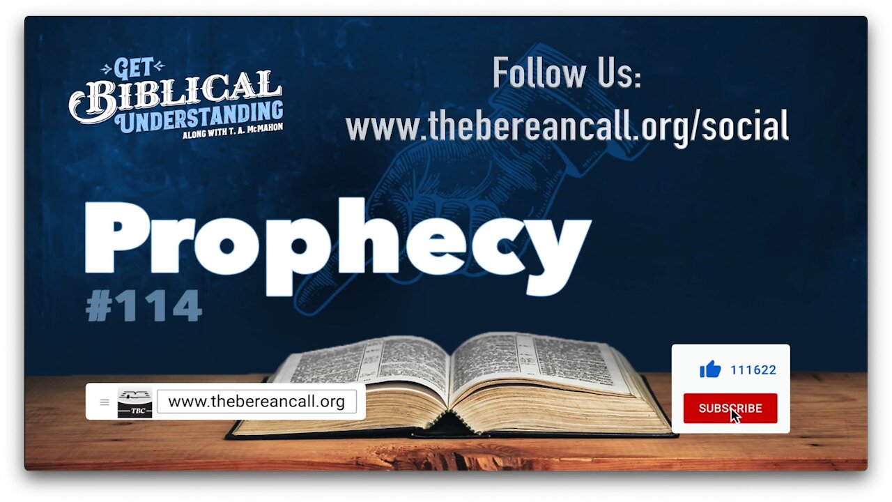 Get Biblical Understanding #114 - Prophecy