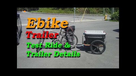 Ebike Trailer, Test Ride, Crofton, BC, & Trailer Details. 48 Volt Conversion.