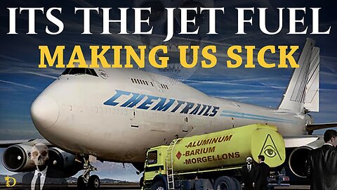 ITS THE JET FUEL MAKING US SICK! DisclosureHub