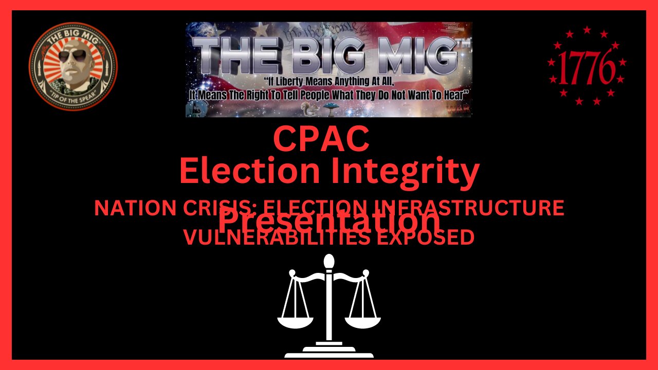 CPAC PRESENTATION, NATION CRISIS: ELECTION INFRASTRUCTURE VULNERABILITIES EXPOSED | EP51