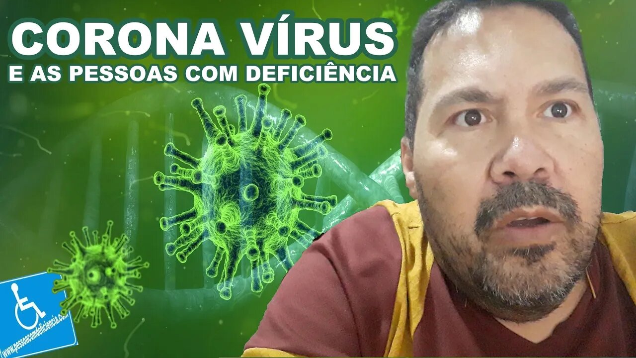 A Pessoa com deficiência e os cuidados com o Corona Vírus