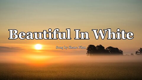 Shane Filan - Beautiful in white (Lyrics)