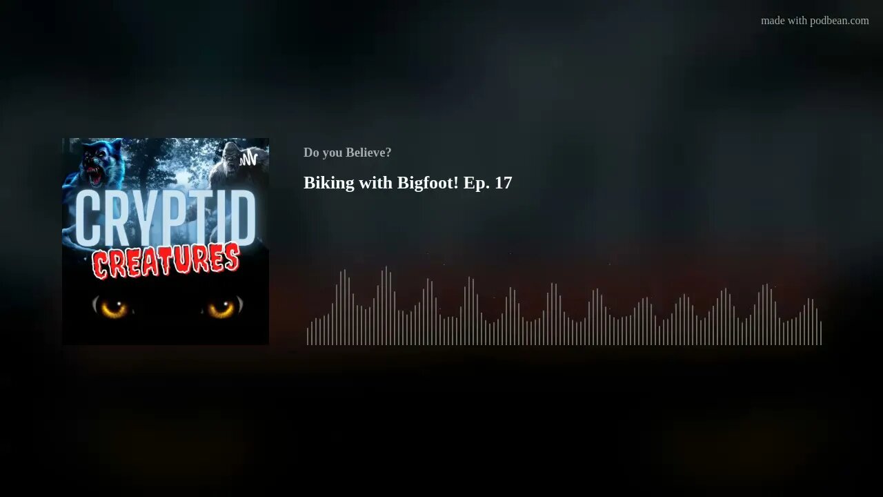 Biking with Bigfoot! Ep. 17