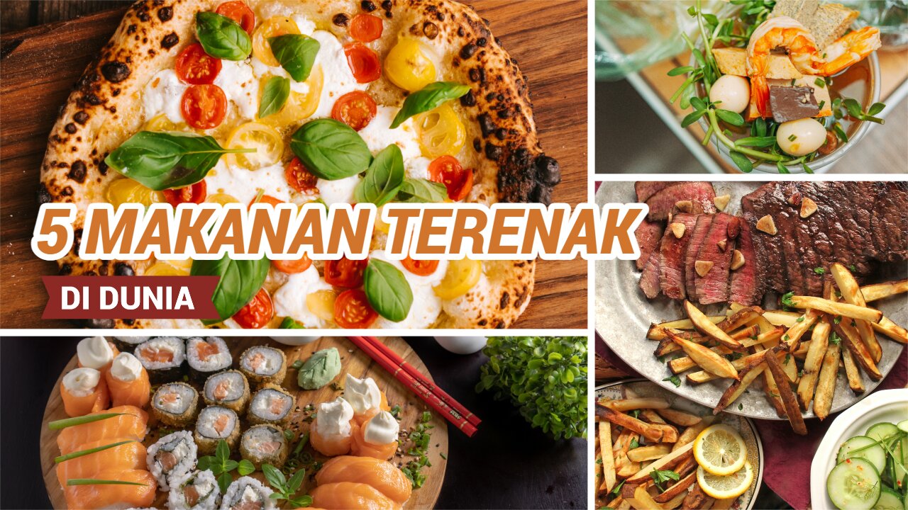 WAJIB DI COBA NIH!!! 5 makanan terenak di dunia