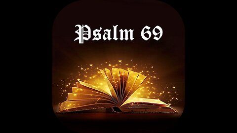 TASKMASTERS, GASLIGHTERS, & OPPRESSORS PSALMS 69