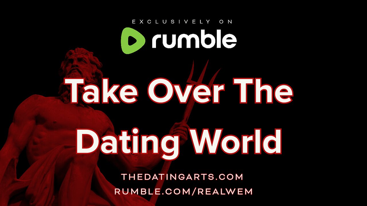 Take Over The Dating World