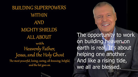 Building Superpowers Within - The opportunity to work to build heaven on earth