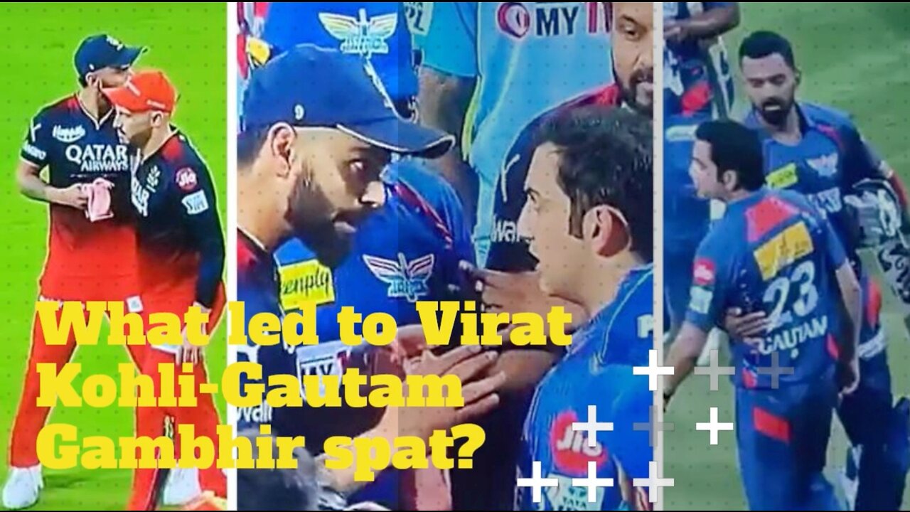 Virat Kohli vs Gautam Gambhir | What led to Virat Kohli and Gautam Gambhir spat?