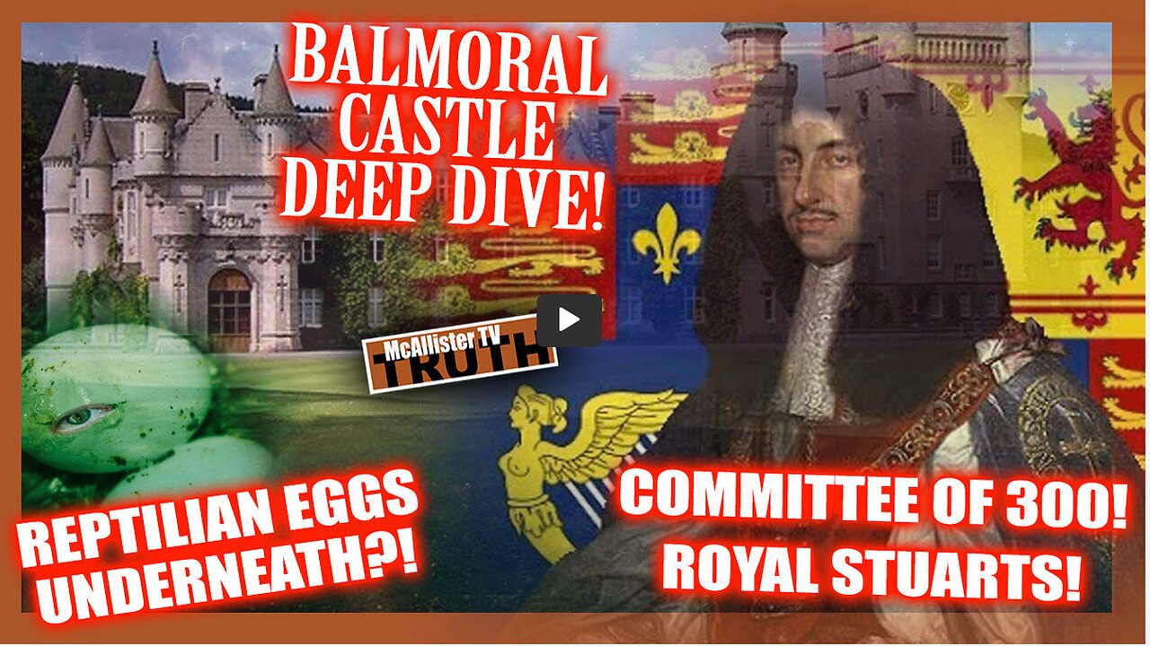 REPTILIAN BALMORAL CASTLE DEEP DIVE! ROYAL STUARTS! VICTORIA'S SECRET! REPTILIAN EGGS?!