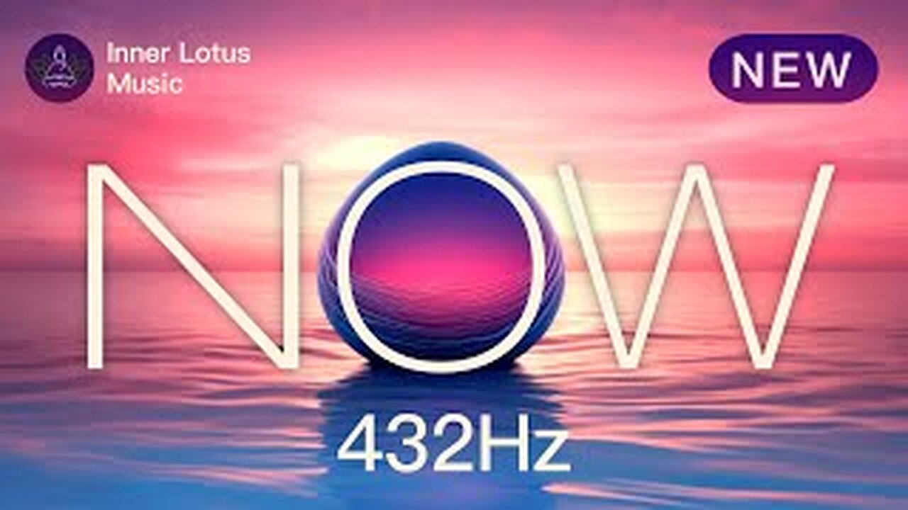 Tune Into NOW | Deep 432Hz Healing Calm & Inner Peace | Let go of Stress & Worries Meditation, Sleep