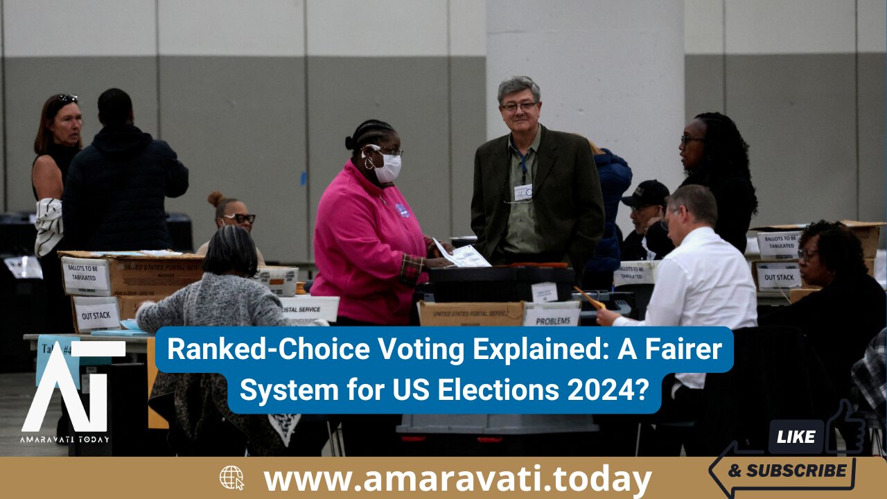 Ranked Choice Voting Explained A Fairer System for US Elections 2024 | Amaravati Today