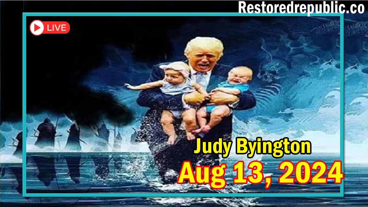 Restored Republic via a GCR Update as of Aug 13, 2024 - By Judy Byington