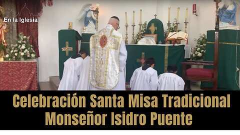 SANTA MISA, MONSEÑOR ISIDRO PUENTE, ECUMÉNICAS DE GUADALUPE