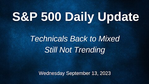 S&P 500 Daily Market Update for Wednesday September 13, 2023