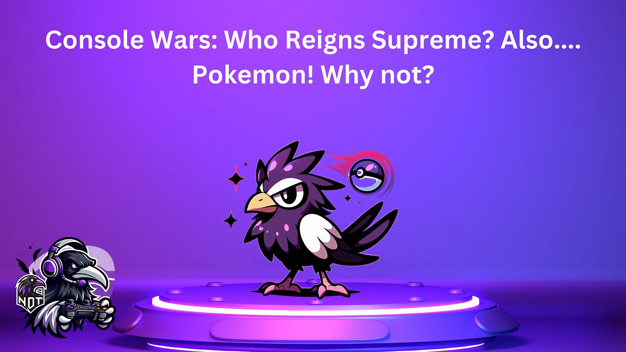 Console Wars: Who Reigns Supreme? Also.... Pokemon! Why not?