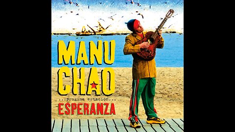 Manu Chao - Me Gustas Tu