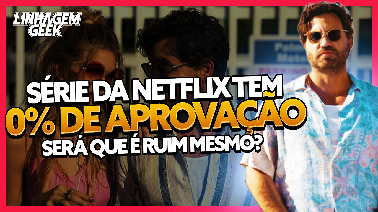 NETFLIX TEM SÉRIE COM 0% DE APROVAÇÃO!