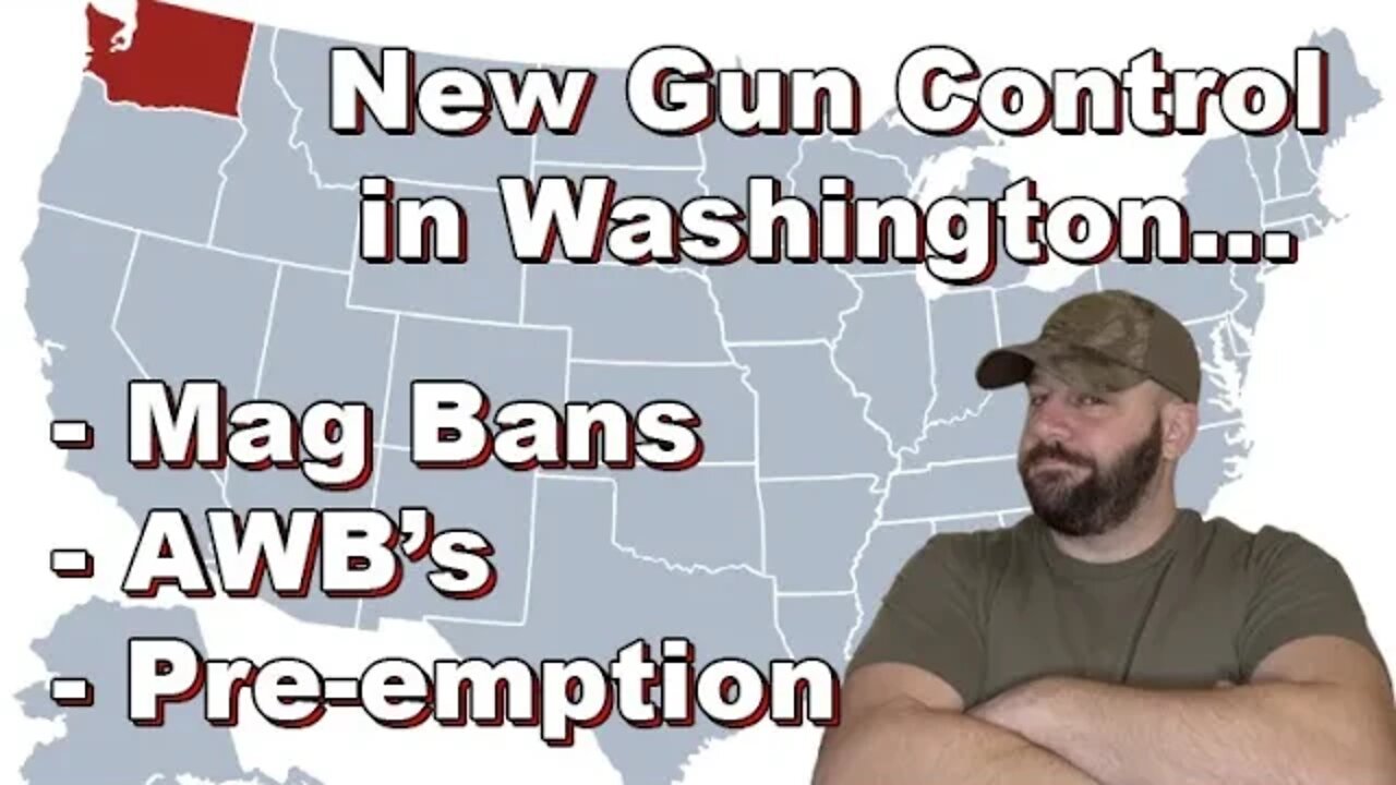 Washington introduces 3 Gun Control bills… AWB, Mag bans, and preemption OH MY…