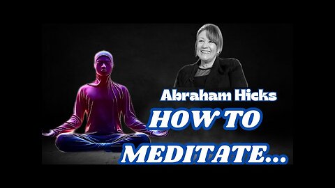 How To Meditate, The Easiest Way | Abraham Hicks #thelawofattraction #spirituality